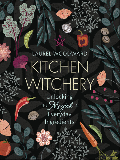 Title details for Kitchen Witchery by Laurel Woodward - Wait list